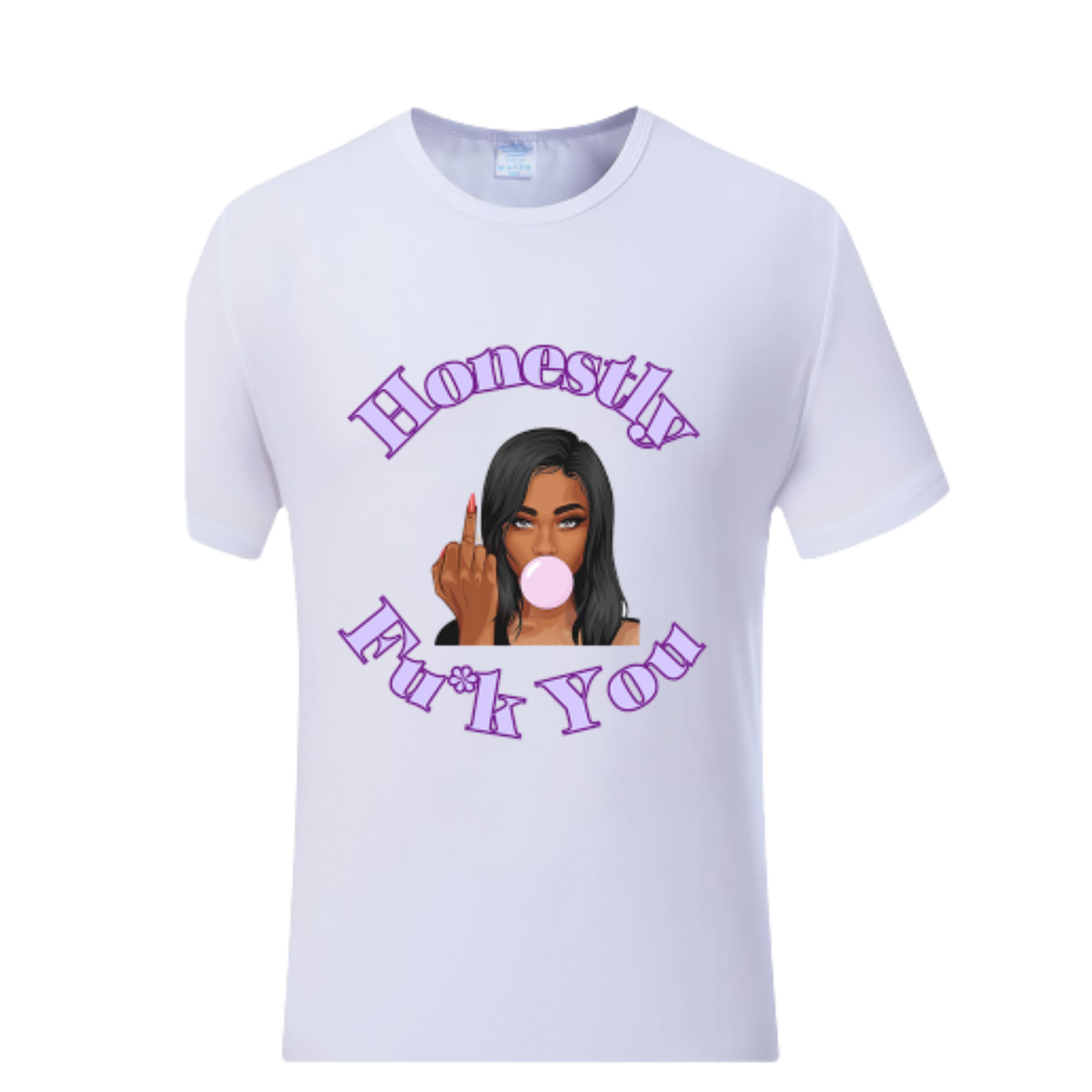 Honestly Fu*k You | T-shirt