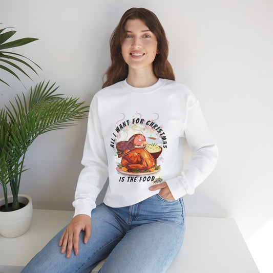 Christmas Dinner Spread Unisex Crewneck Sweatshirt - All I Want for Christmas is Food