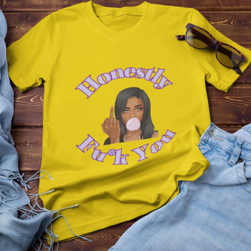 Honestly Fu*k You | T-shirt