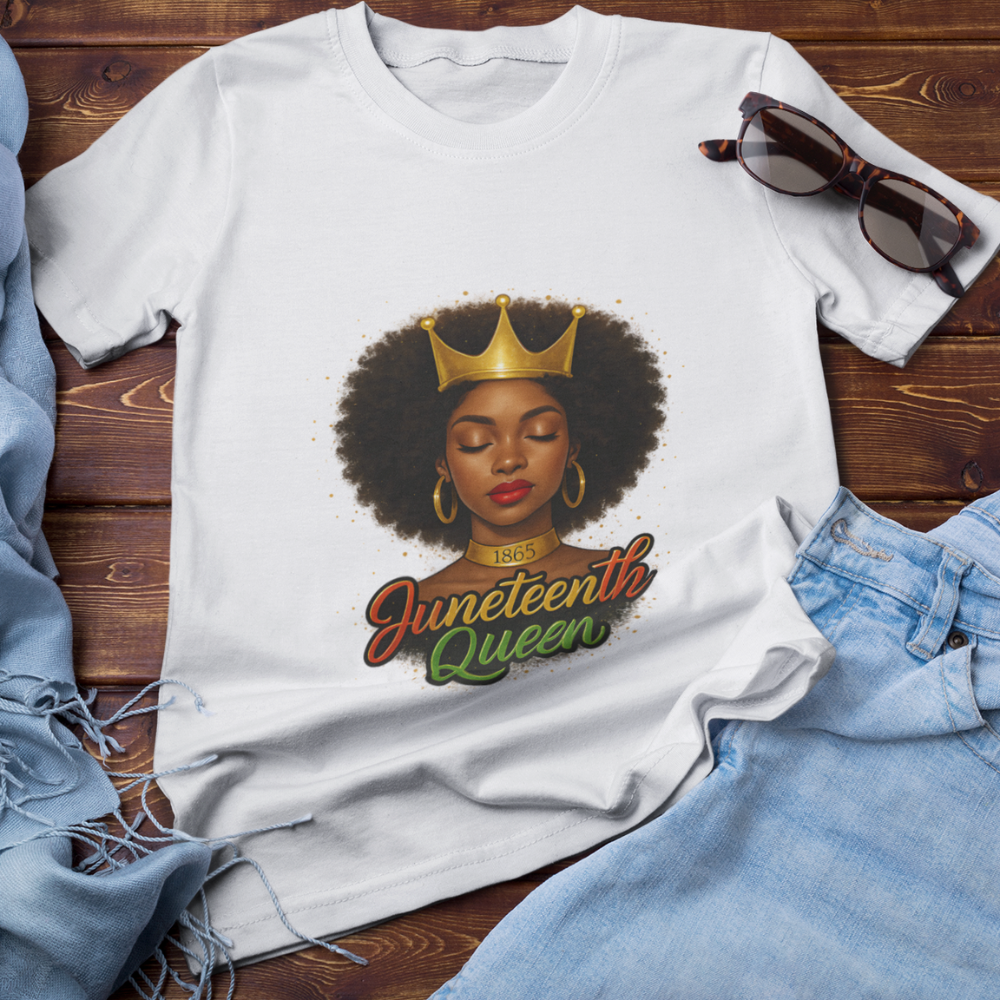 Juneteenth Queen | T-shirt