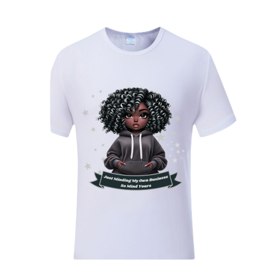 Just Minding My Own Business | T-shirt