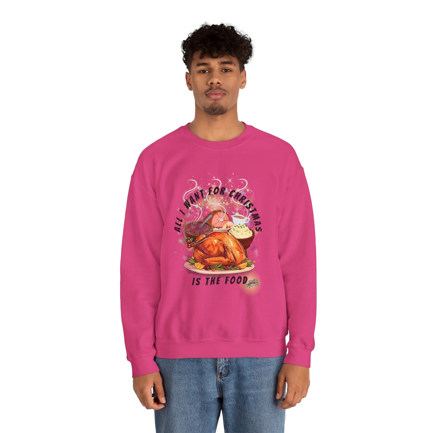 Christmas Dinner Spread Unisex Crewneck Sweatshirt - All I Want for Christmas is Food