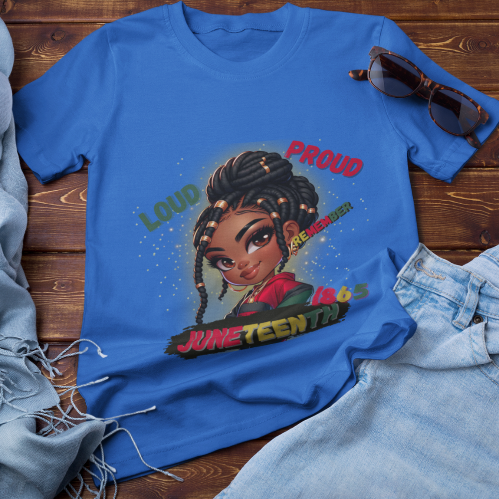 Juneteenth - Loud & Proud | T-shirt