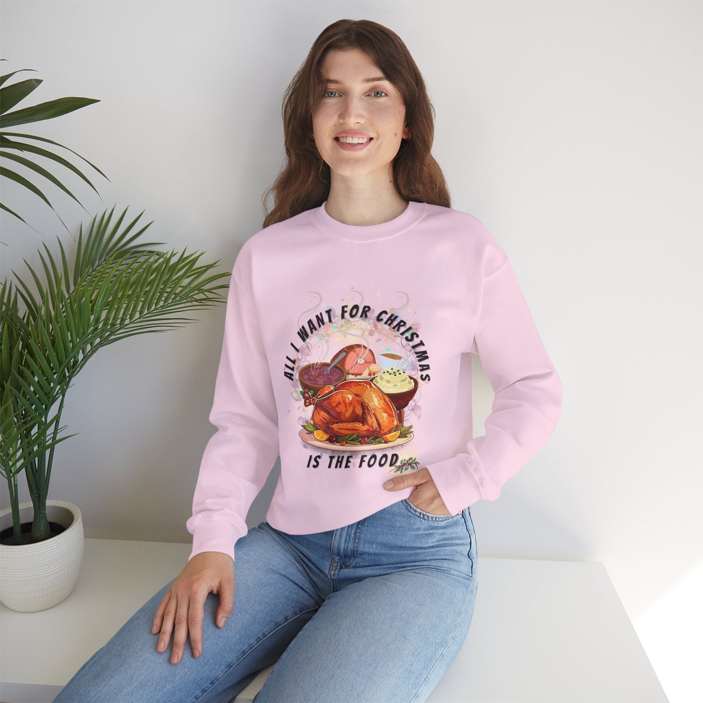 Christmas Dinner Spread Unisex Crewneck Sweatshirt - All I Want for Christmas is Food