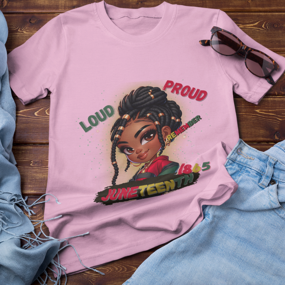 Juneteenth - Loud & Proud | T-shirt