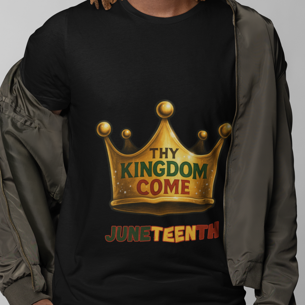 Juneteenth - Thy Kingdom Come | T-Shirt | Unisex