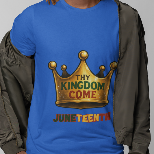 Juneteenth - Thy Kingdom Come | T-Shirt | Unisex