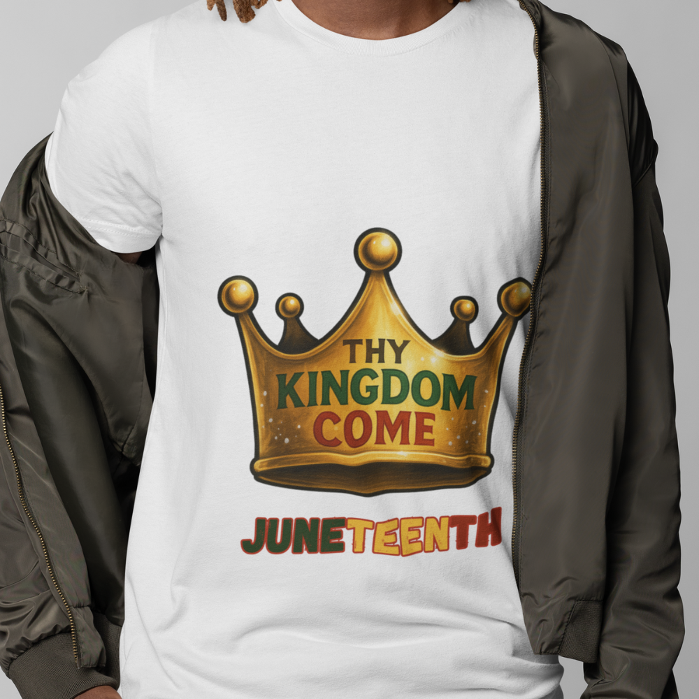 Juneteenth - Thy Kingdom Come | T-Shirt | Unisex
