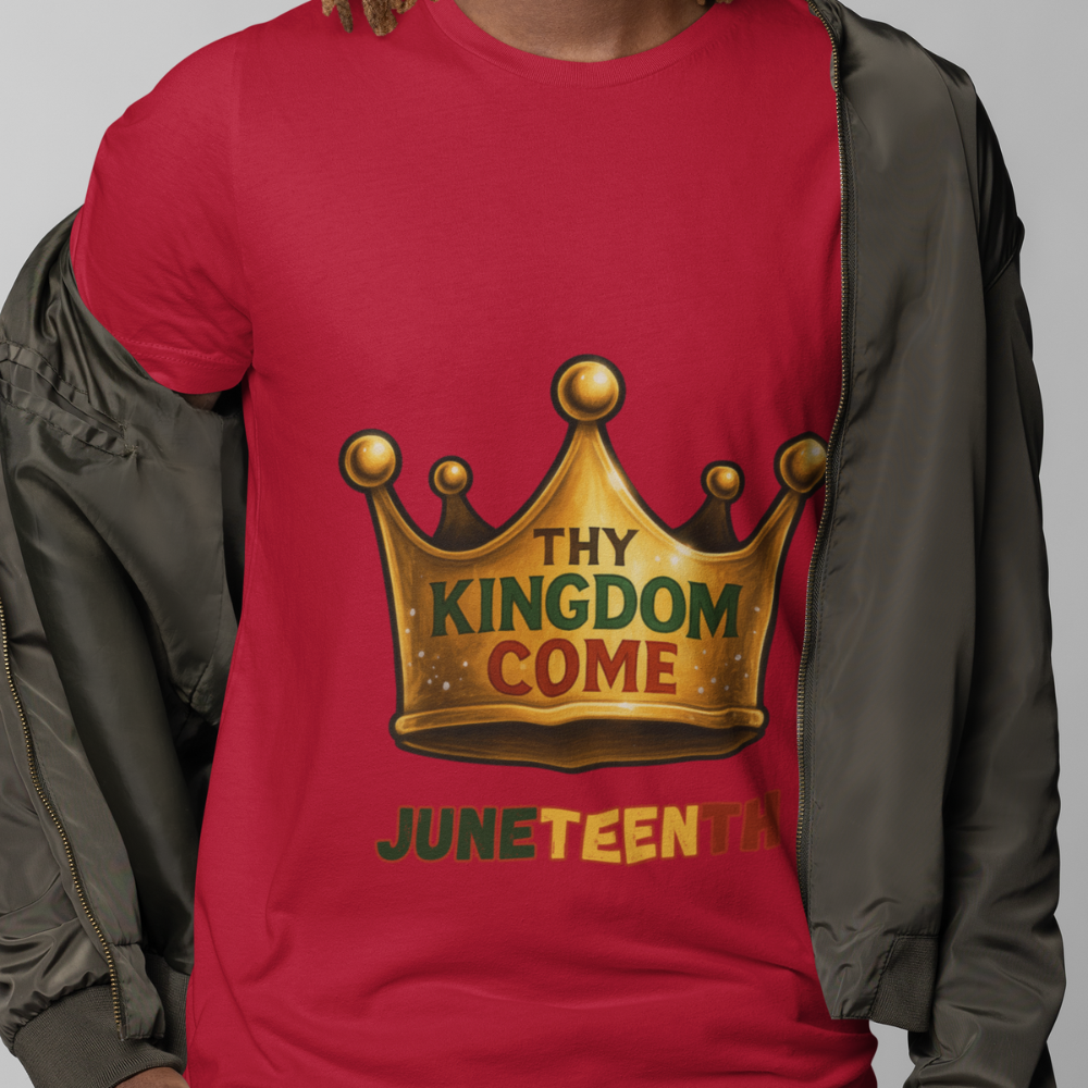 Juneteenth - Thy Kingdom Come | T-Shirt | Unisex