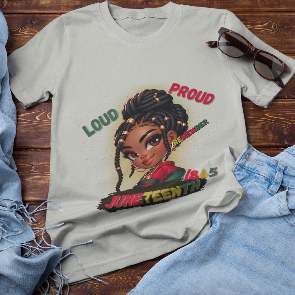 Juneteenth - Loud & Proud | T-shirt