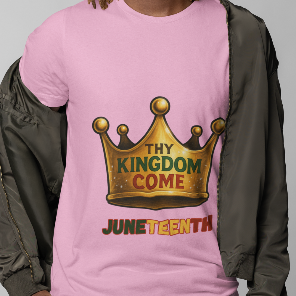 Juneteenth - Thy Kingdom Come | T-Shirt | Unisex