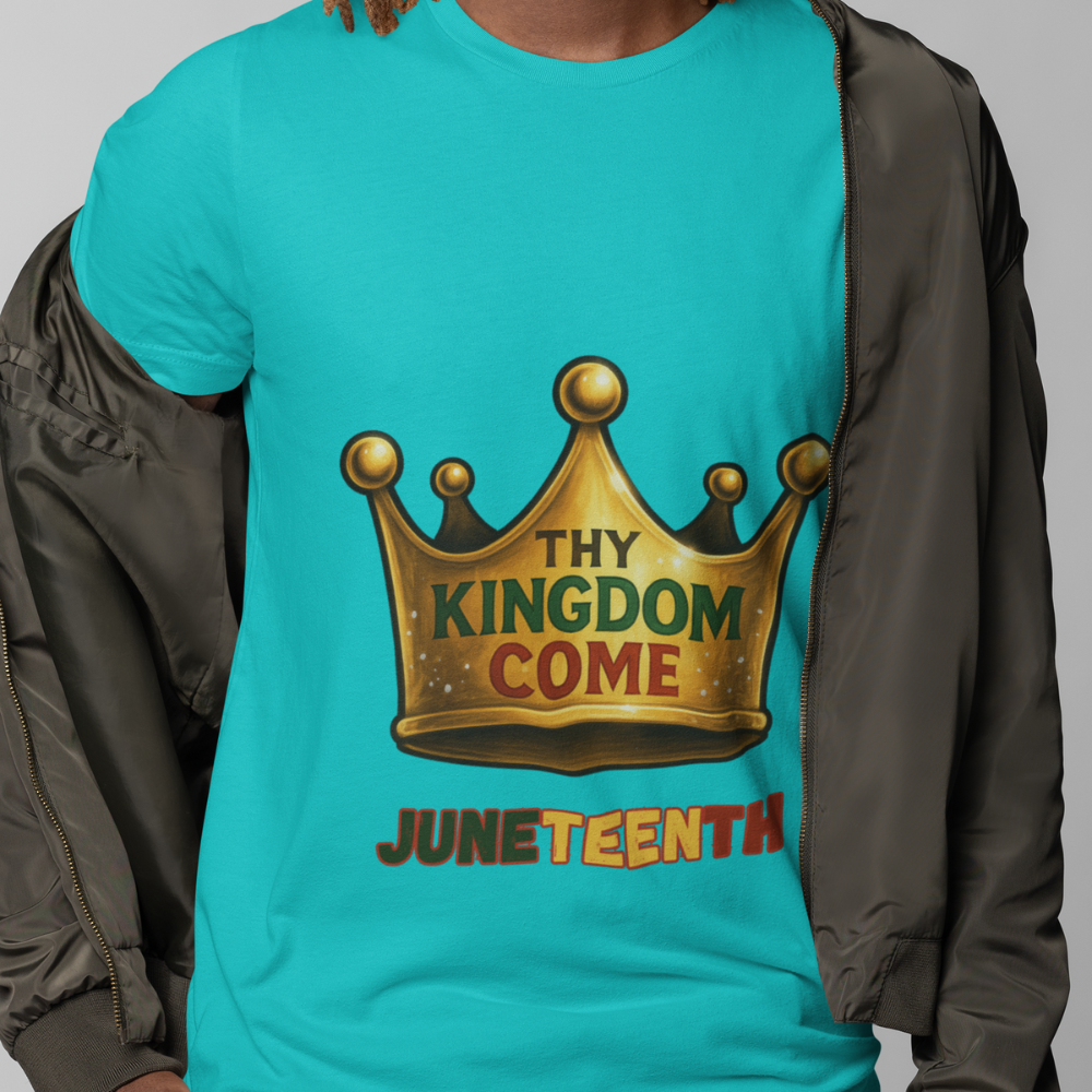 Juneteenth - Thy Kingdom Come | T-Shirt | Unisex