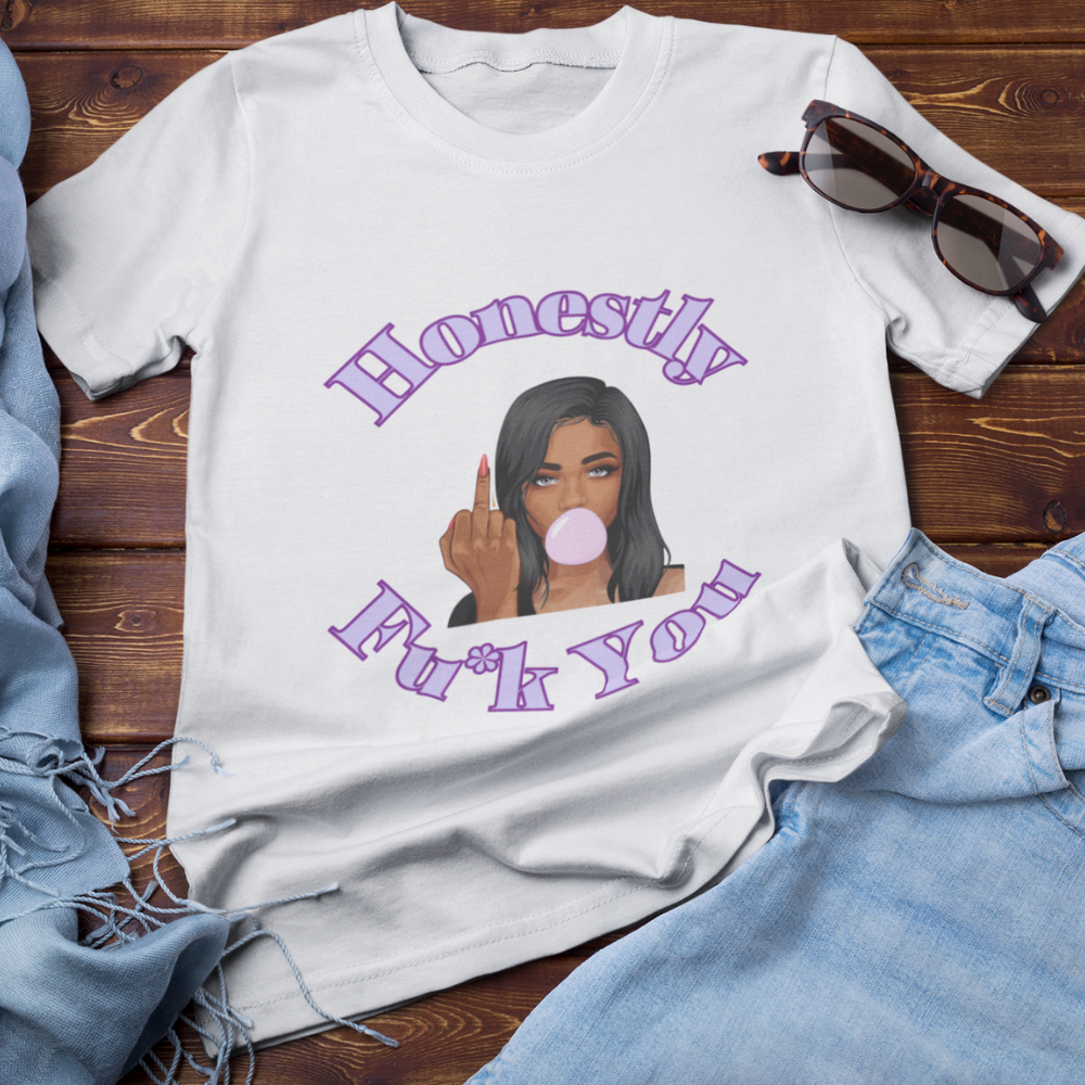 Honestly Fu*k You | T-shirt
