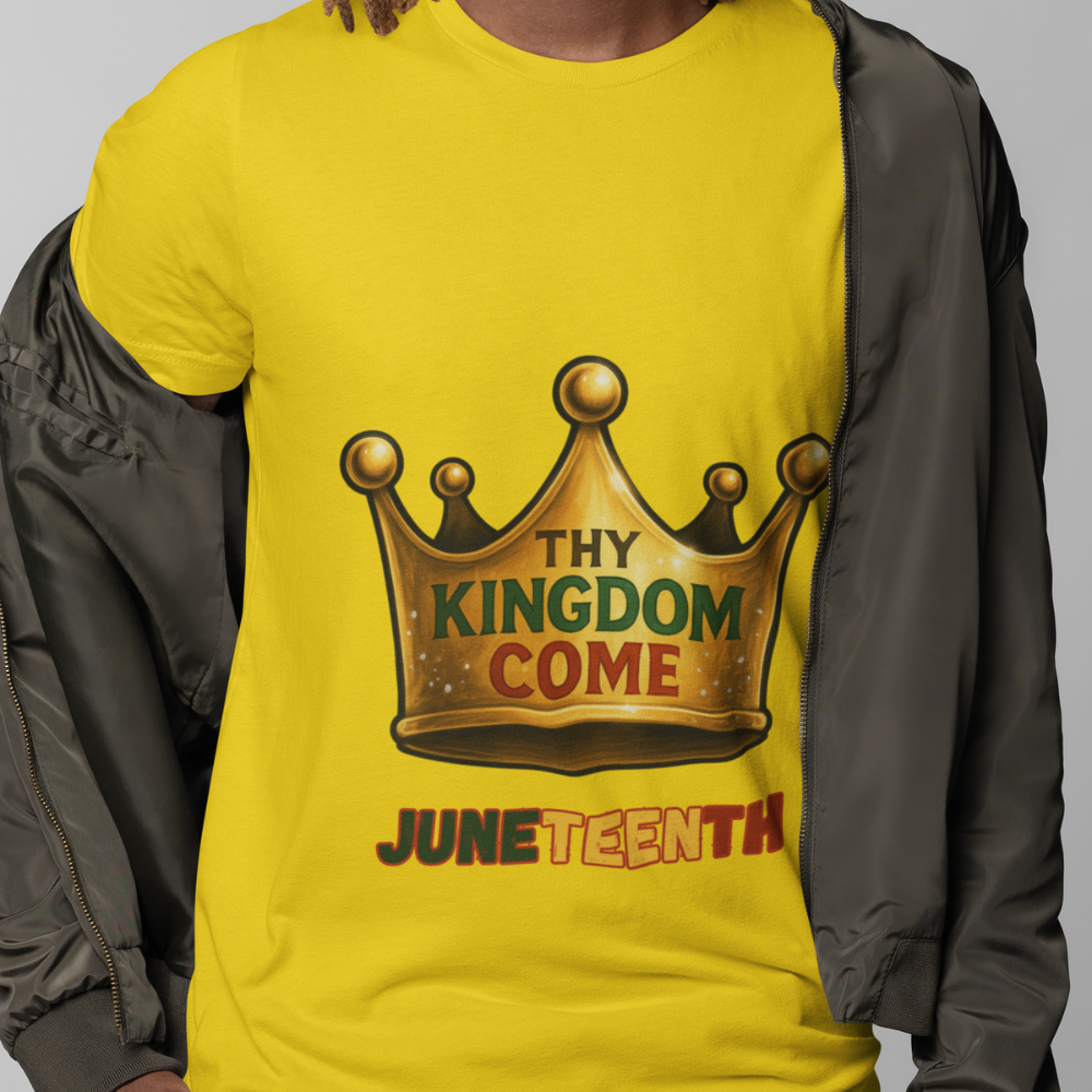 Juneteenth - Thy Kingdom Come | T-Shirt | Unisex
