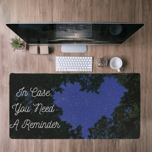 In Case You Need A Reminder | Colorful Background | Desk Mat