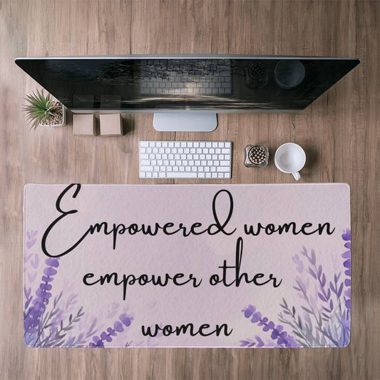 Empowered Women Empower Other Women | Colorful Background | Desk Mat