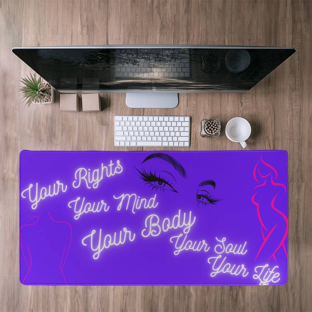 Your Rights, Your Mind, Your Body, Your Soul, Your Life | Colorful Background | Desk Mat