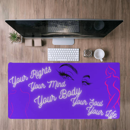 Your Rights, Your Mind, Your Body, Your Soul, Your Life | Colorful Background | Desk Mat