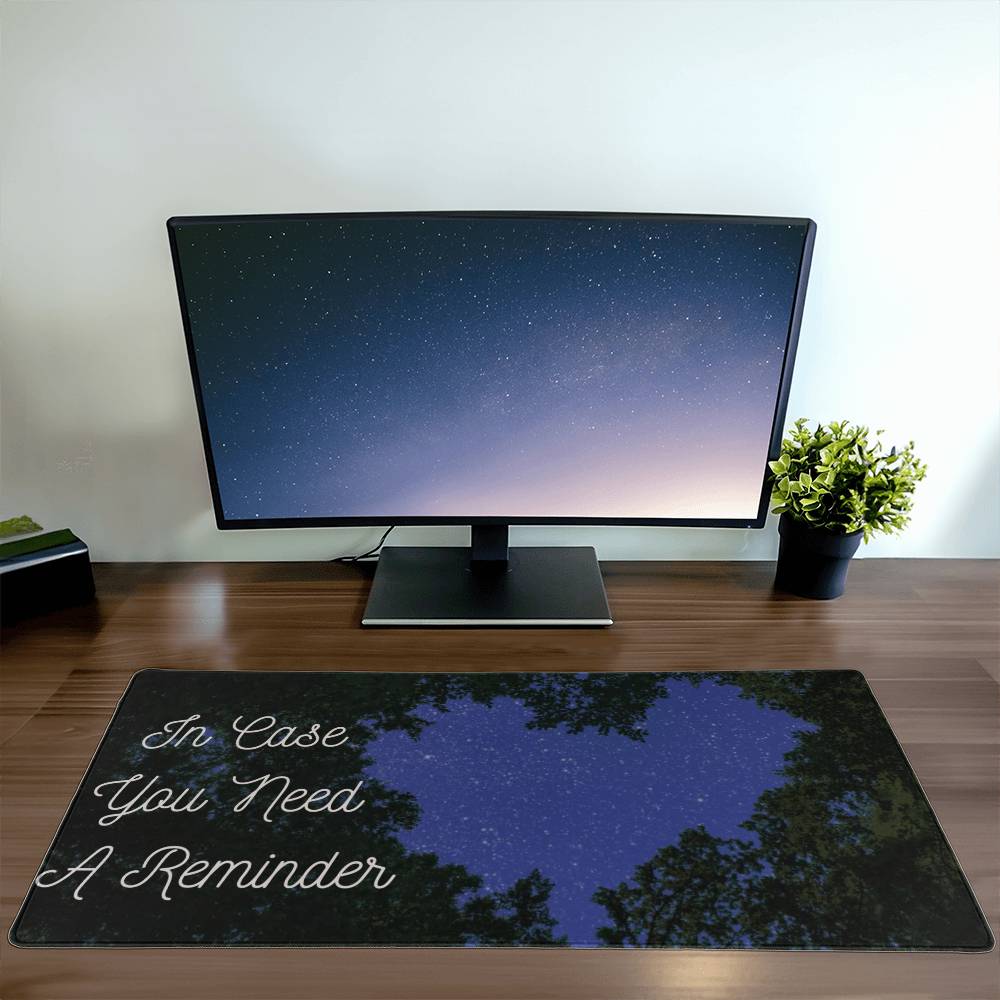 In Case You Need A Reminder | Colorful Background | Desk Mat