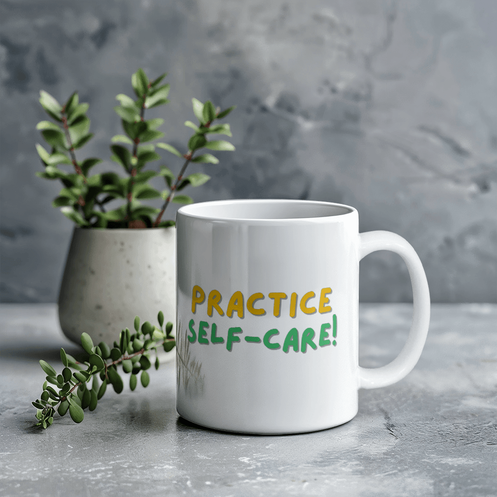 Practice Self-Care – Your Daily Reminder