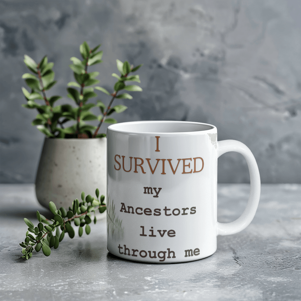 I Survived – My Ancestors Live Through Me