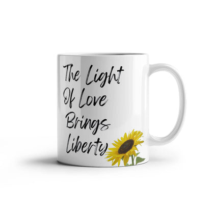 The Light Of Love Brings Liberty | White Ceramic Mug