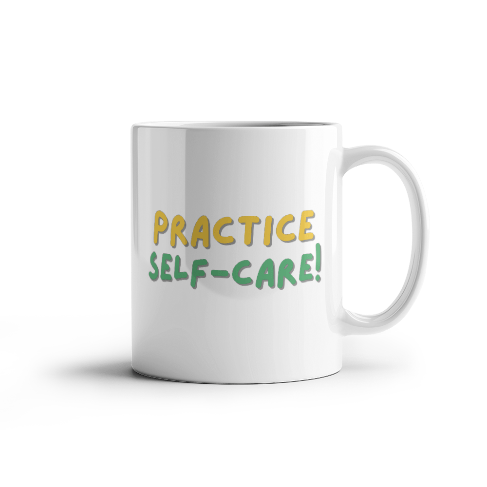 Practice Self-Care – Your Daily Reminder