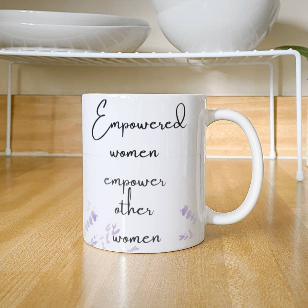 Empowered Women Empower Other Women | White Ceramic Mug