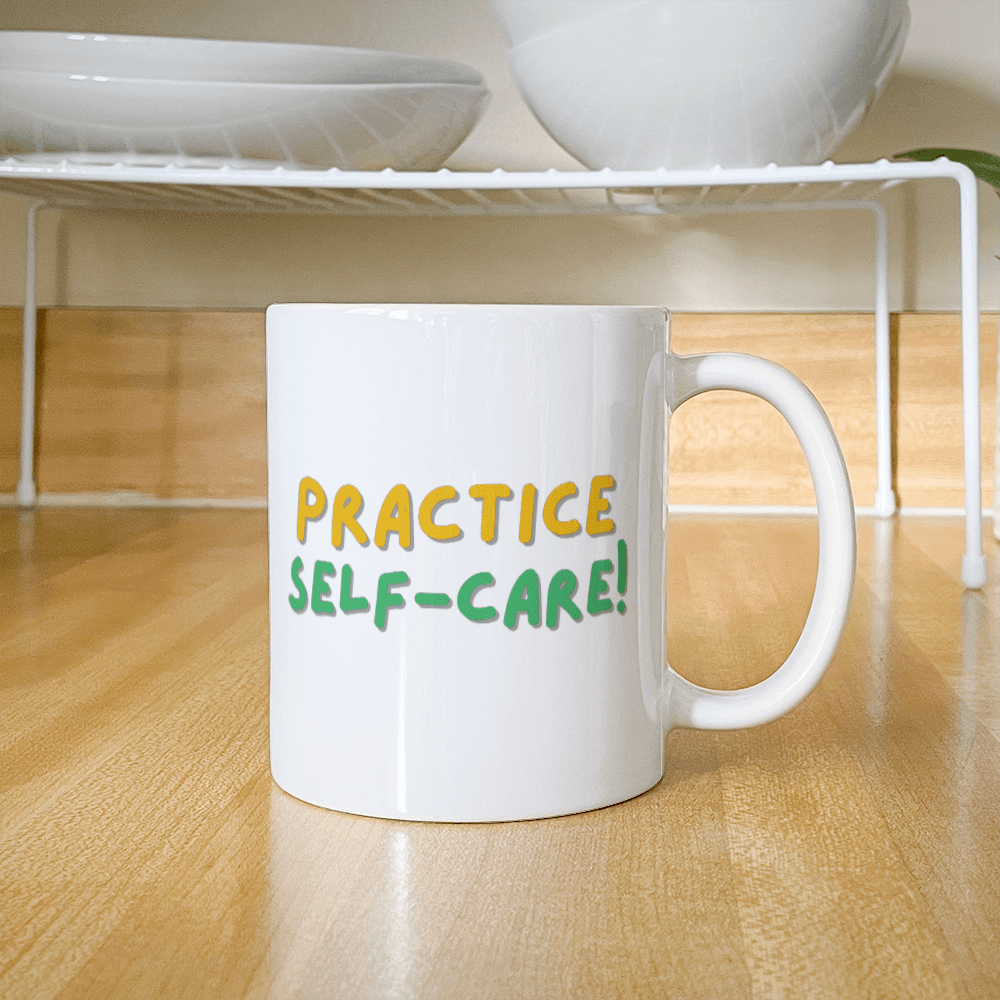 Practice Self-Care – Your Daily Reminder