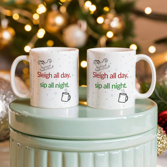 Sleigh All Day | White Ceramic Mug