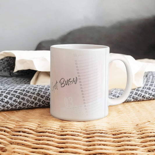 Get Busy | White Ceramic Mug