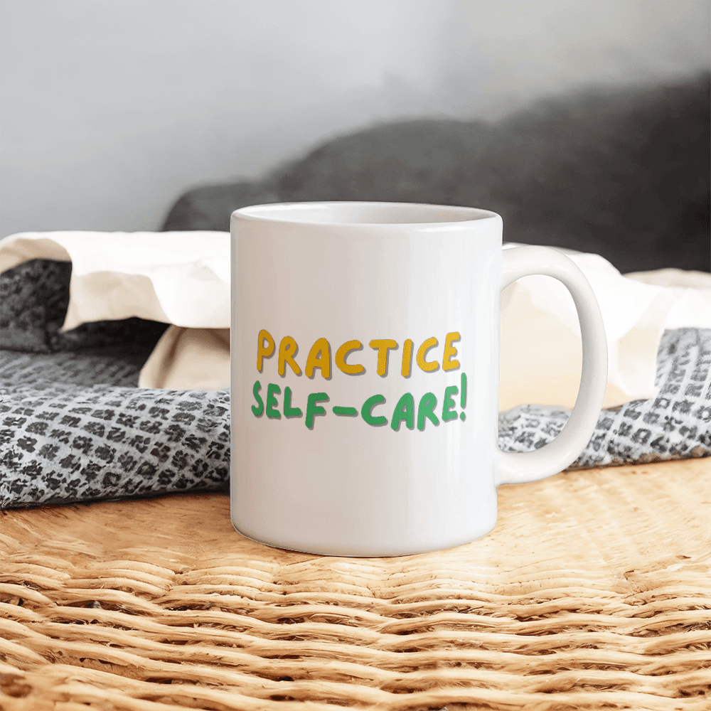 Practice Self-Care – Your Daily Reminder