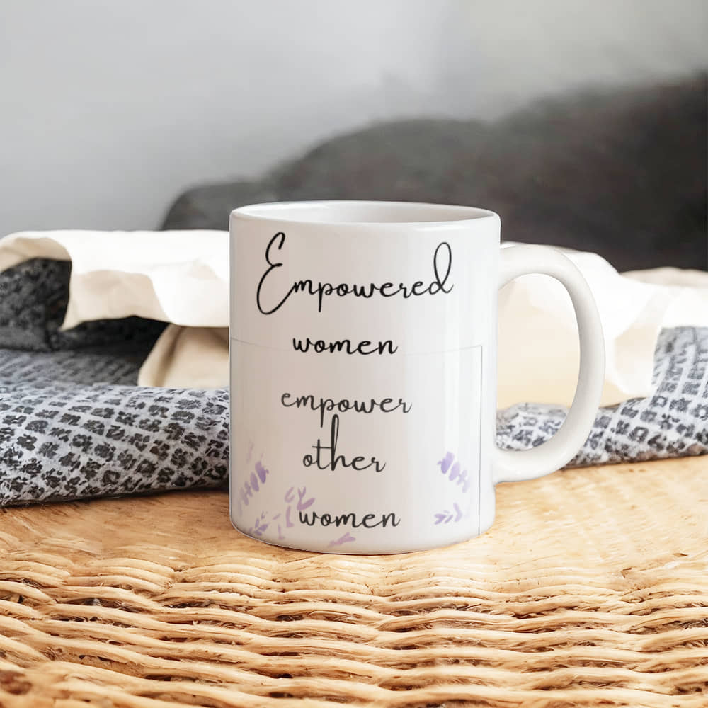 Empowered Women Empower Other Women | White Ceramic Mug