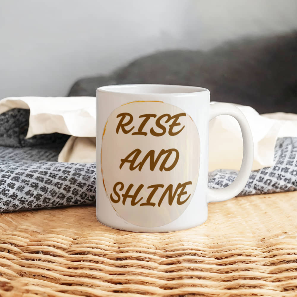 Rise And Shine | White Ceramic Mug