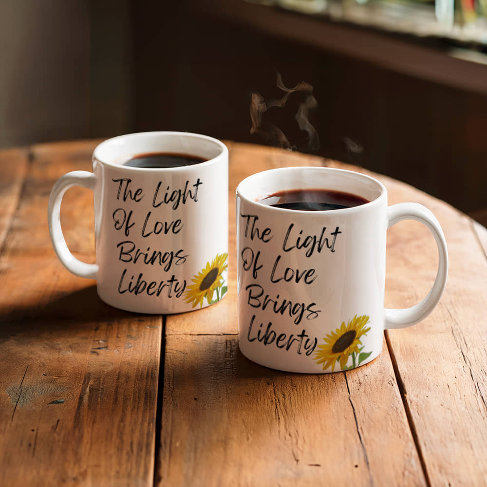 The Light Of Love Brings Liberty | White Ceramic Mug