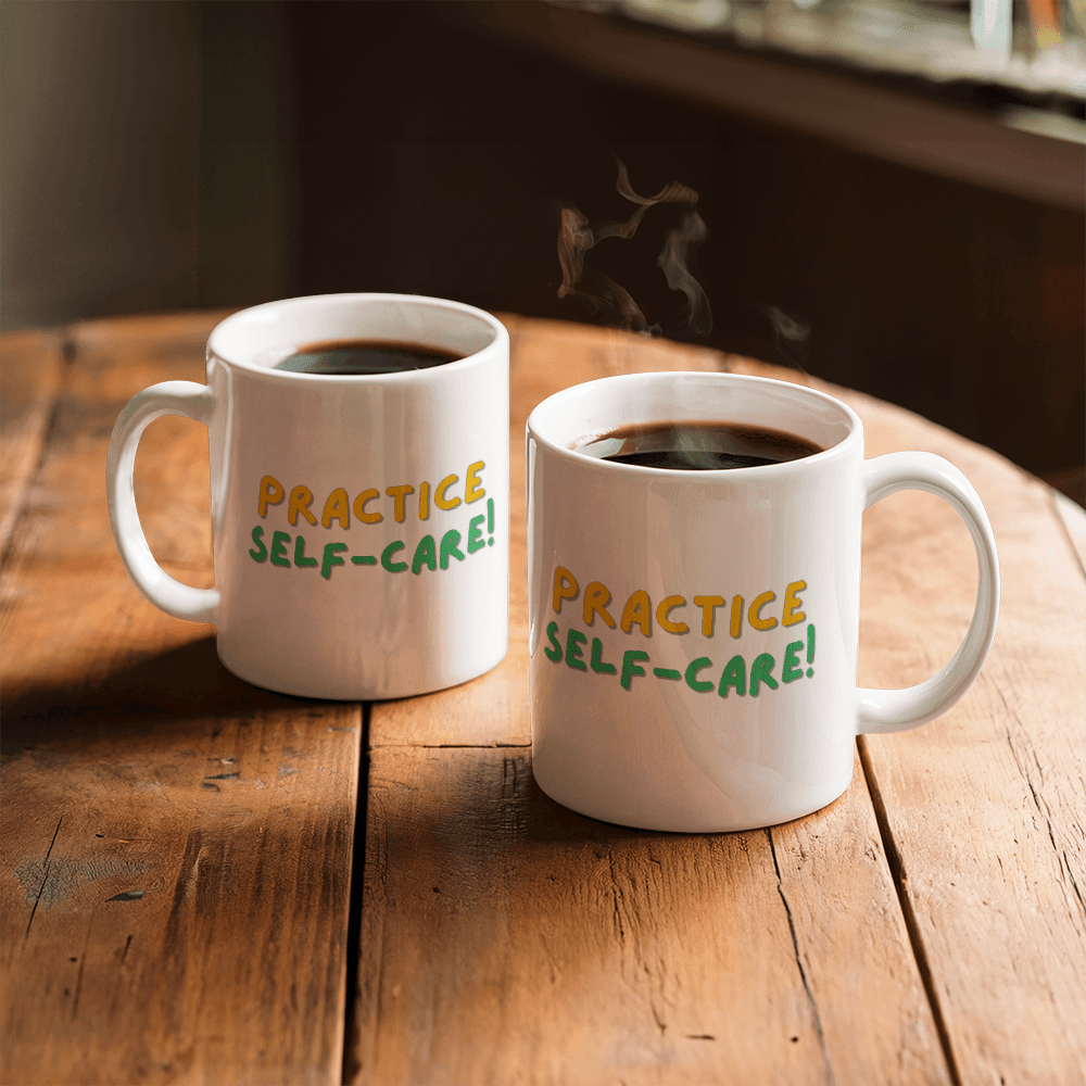 Practice Self-Care – Your Daily Reminder