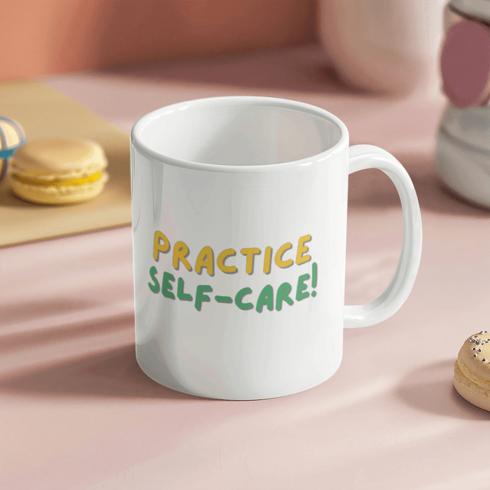 Practice Self-Care – Your Daily Reminder