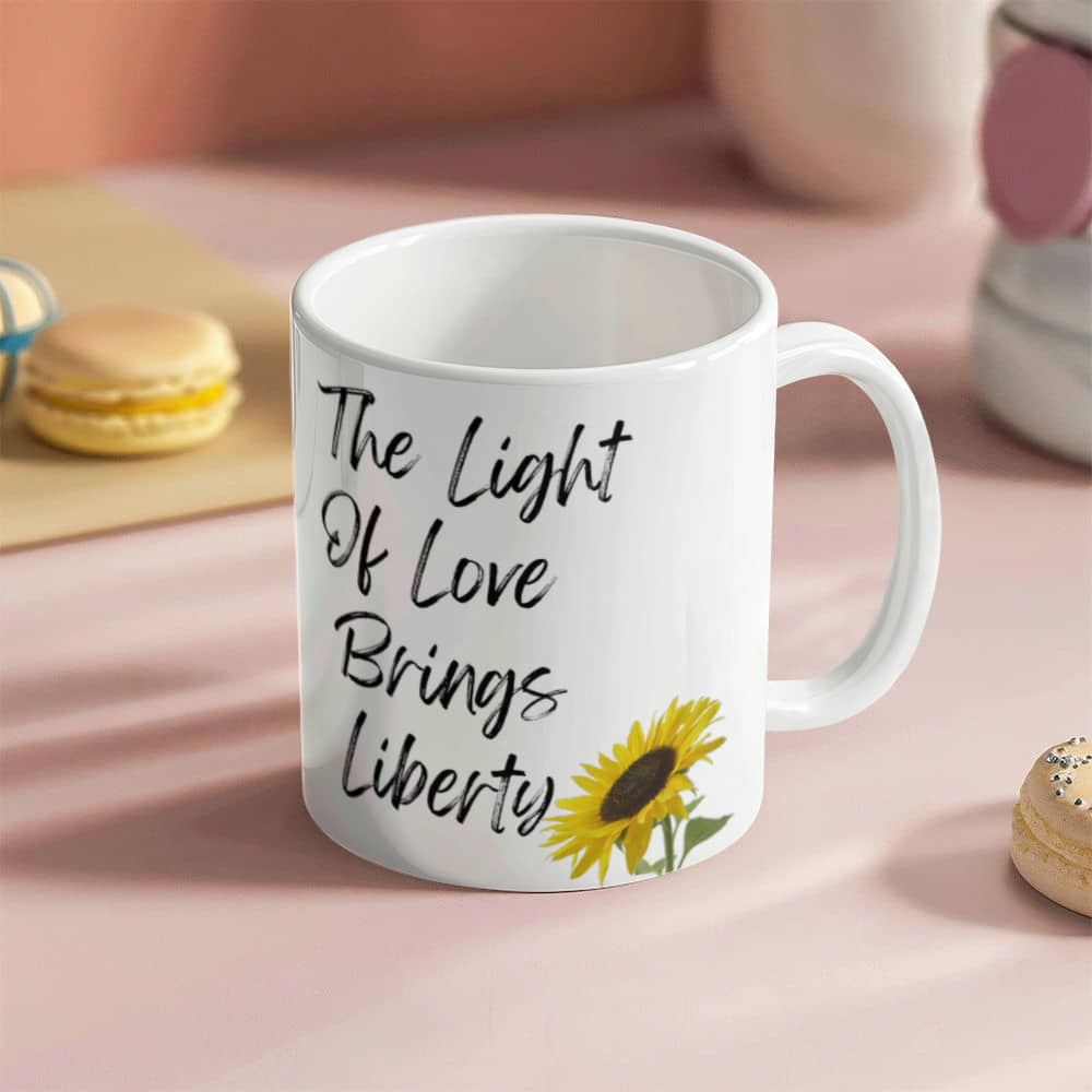 The Light Of Love Brings Liberty | White Ceramic Mug