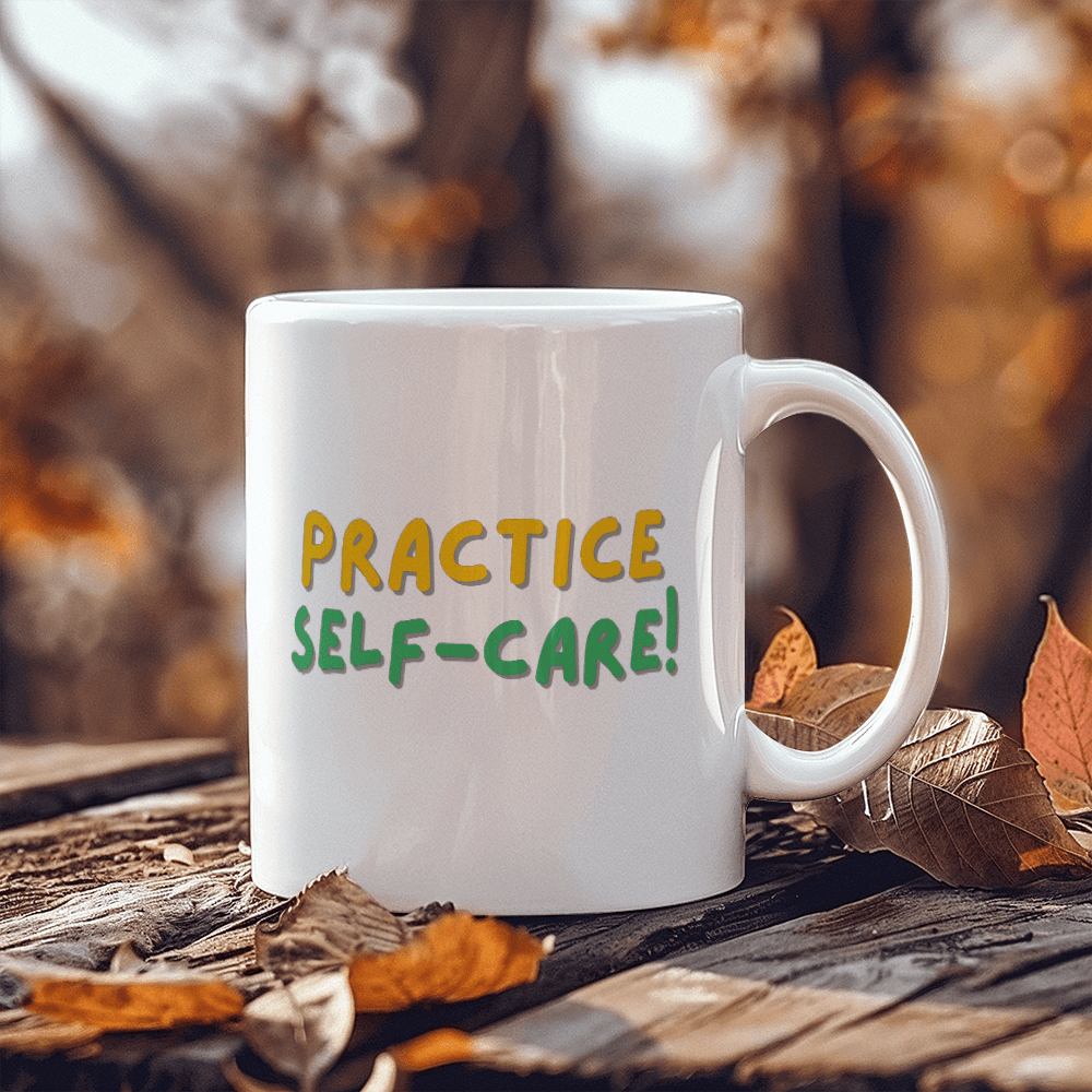 Practice Self-Care – Your Daily Reminder