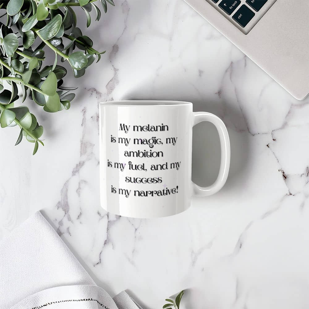 Glam Mug | My Melanin, Is My Magic | White Ceramic Mug