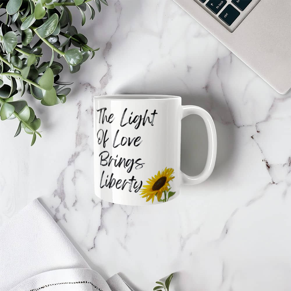 The Light Of Love Brings Liberty | White Ceramic Mug