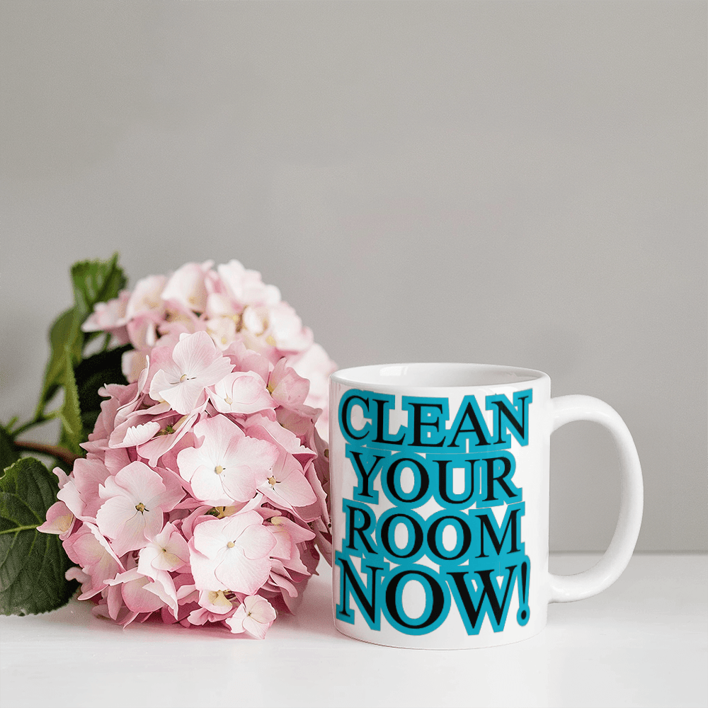 Clean Your Room Now! – Motivation in a Mug