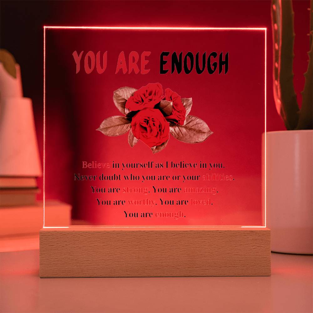 You Are Enough | Acrylic Square Plaque