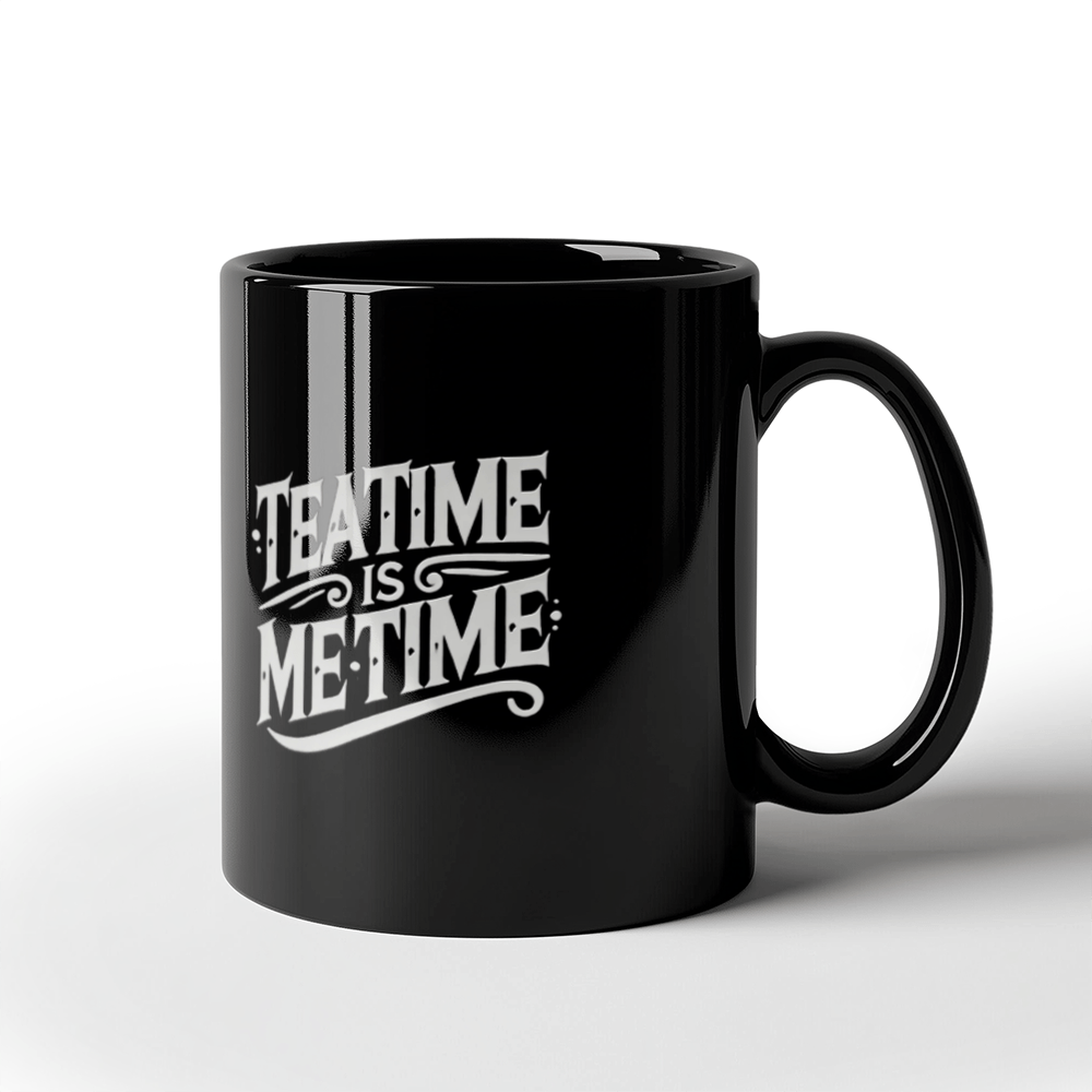 Tea Time is Me Time – Enjoy the Perfect Moment