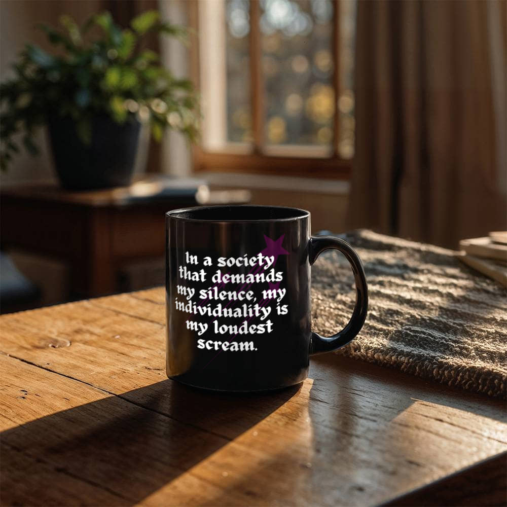 My Loudest Scream | Black Ceramic Mug | For Me