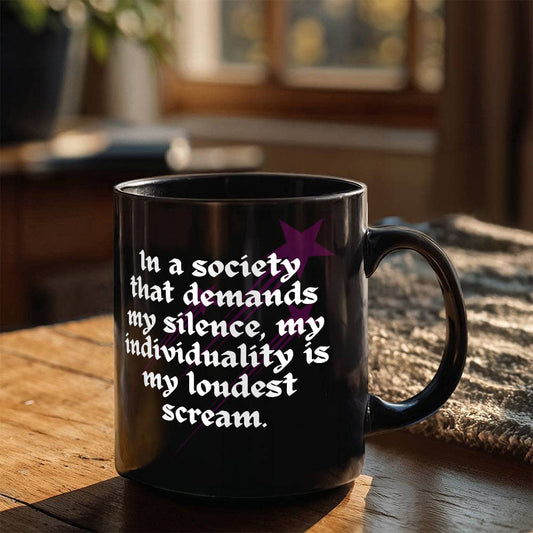 My Loudest Scream | Black Ceramic Mug | For Me